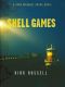 [John Marquez 01] • Shell Games · A John Marquez Crime Novel